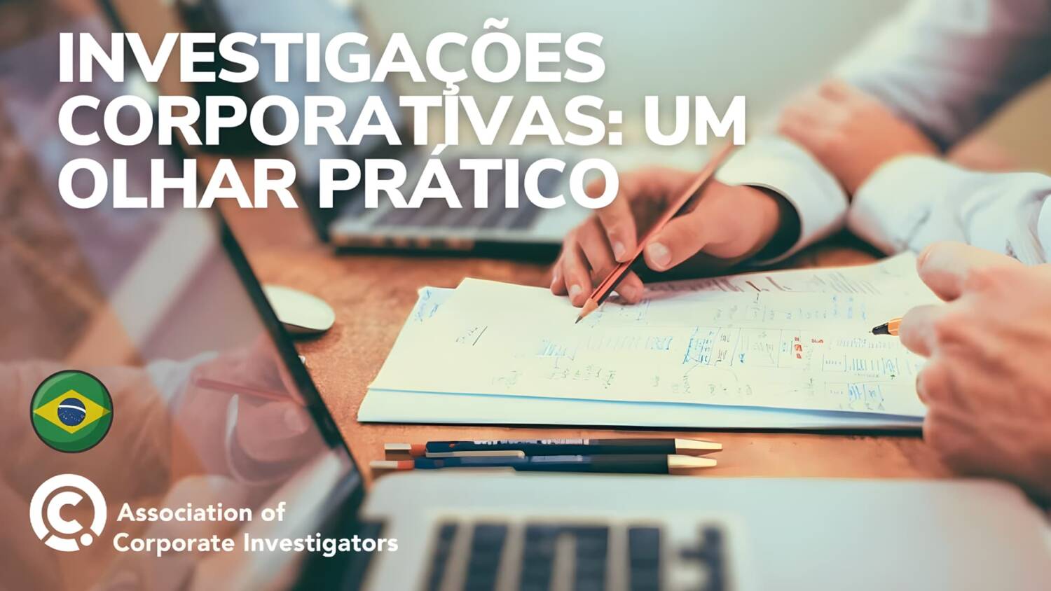 Evento Investigacoes Corporativas